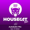 Deep House Cat Show - Autobahn Mix - feat. PJ Parker // incl. free download
