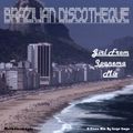 Brazilian Discotheque (Girl From Ipanema mix)