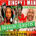 Reggae Roots Revival 8 Reggae Queens with BINGHY I-MAN pon de control 03/07/2018 Rastfm live session