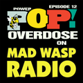 Power Pop Overdose on Mad Wasp Radio 012 11/27/2021