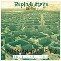 RepIndustrija Show br. 145 Tema: Russian Rap Pt.2