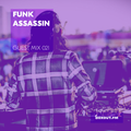 Guest Mix 021 - Funk Assassin [15-06-2017]
