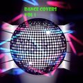 DANCE COVERS VOL 1 /Ntt / Housecream / MC joe & The Vanillas / Beat Box / & many more