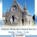 Athlone Methodist Church - Sunday Service 14th August 2022.