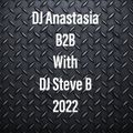 DJ Anastasia & Steve B B2B 2022