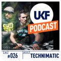 UKF Music Podcast #26 - Technimatic in the mix
