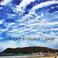 Drab Cafe & Lounge - Dayze