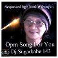 Opm Songs For You ( Mr. Noel's request )