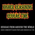 Higher Reasoning Reggae Time 6.20.21