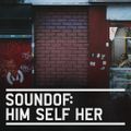 SoundOf: Him Self Her