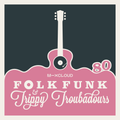 Folk Funk and Trippy Troubadours 80