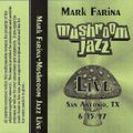 Mark Farina @ Underground Sound- San Antonio TX- 6.15.97- Mushroom Jazz Live mixtape series vol.2