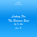 #251 Dr Rob / Looking For The Balearic Beat / June 2021