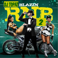 BLAZIN' RNB 2 [2015] - DJ TOPAZ [BLACKOUT ENTERTAINMENT]
