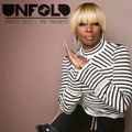 Tru Thoughts Presents Unfold 25.02.18 with Mary J Blige, Sly5thAve & EVM128