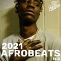 Afrobeats 2021 I THE OFFICIAL MIX I