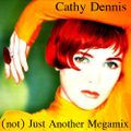 Cathy Dennis (not) Just Another Megamix