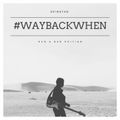 #WayBackWhen (Rub A Dub Edition)