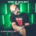 Some Of 2015 Best By Dj Maadraassoo