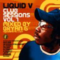 Liquid V - Club Sessions Vol 1 Mixed by Bryan G 2005