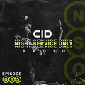 CID Presents: Night Service Only Radio: Episode 085