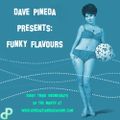 Dave Pineda Presents Funky Flavours - September 2014