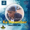 Ke December Amapiano Mix (mixed by DJ Memory.Kg)