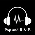 Pop and R & B