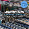 Late Night Tales: Digging In The Crates (March 2022)
