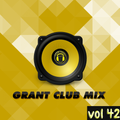 Grant Club Mix vol 42