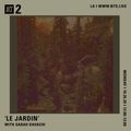 Le Jardin w/ Sarah Davachi - 26th October 2020