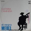 El Negro Medel: Guitarra Caminera. ALD-090. Alba. 1976. Chile