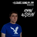 Crate Gang Radio Ep. 139: Ryan Wilson
