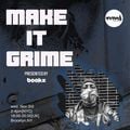 MAKE IT GRIME w- DJ Bookz 11-3-21