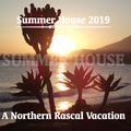 Summer House 2019 - A Northern Rascal Vacation