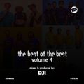 The Best Of The Best Volume 4 [@DJiKenya]