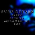 EVEN STEVEN - the Party BANGERS MegaMashup 2020