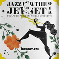 Jazz for the Jet Set 012 - SoulFood Project [27-05-2019]