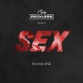 SEX: Round One