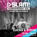 SLAM! Mix Marathon XXL Lucas & Steve 28-12-18