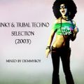 Funky & Tribal Techno Selection (2003) - Mixed by Demmyboy