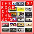 THE EDGE OF THE 80'S : 32
