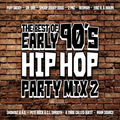 THE BEST OF EARLY 90'S HIP HOP PARTY MIX 2