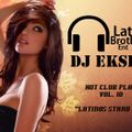 DJ EkSeL - Hot Club Play Vol. 10 (Latinos Stand Up)