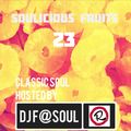 Soulicious Fruits #23 by DJF@SOUL