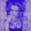 Badmeaningood - BMG021