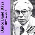 Dance Band Days- Alan Dell (29 May 1989) Sid Phillips Anniversary Special