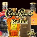 Crown Royal (Redux)