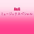 A&Gミュージックスペシャル2021年10月22日