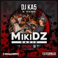 MikiDz Radio June 30th 2020 ft. Dj Ka5 & Mikiwar